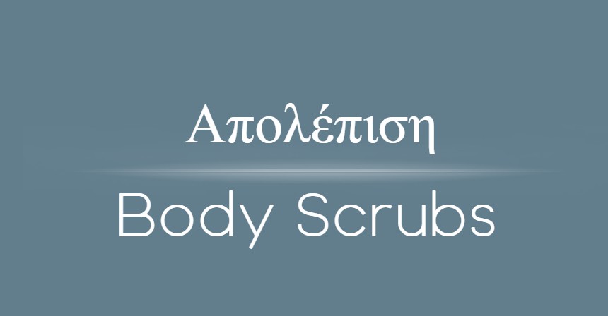 Body Scrubs & Exfoliant